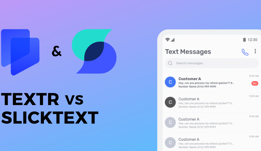 Textr Vs SlickText: Is Either Texting Platform Right for Your Business?